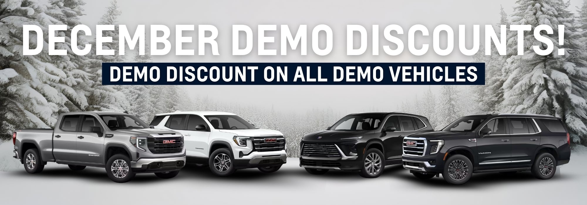 December demo discounts on GMC vehicles featuring a silver pickup truck, a white SUV, a black SUV, and a dark gray SUV against a snowy background. Promotional message highlighting discounts on all demo vehicles.