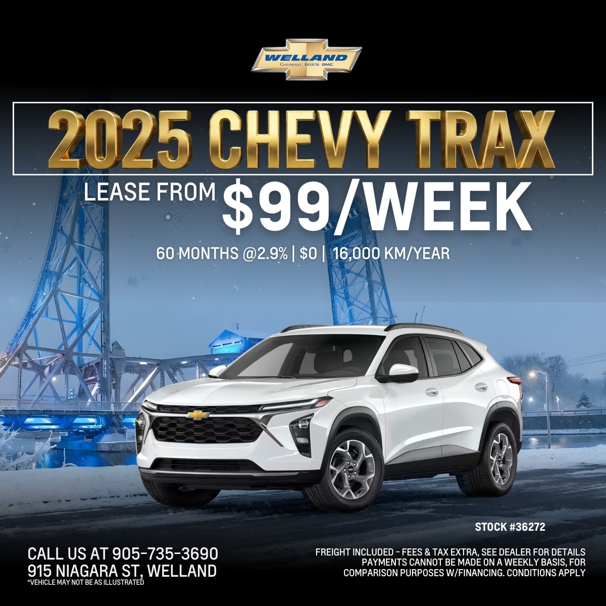 2025 Chevy Trax lease offer: $99/week, 60 months, 2.9% APR, 16,000 km/year. Call 905-735-3690, Welland.