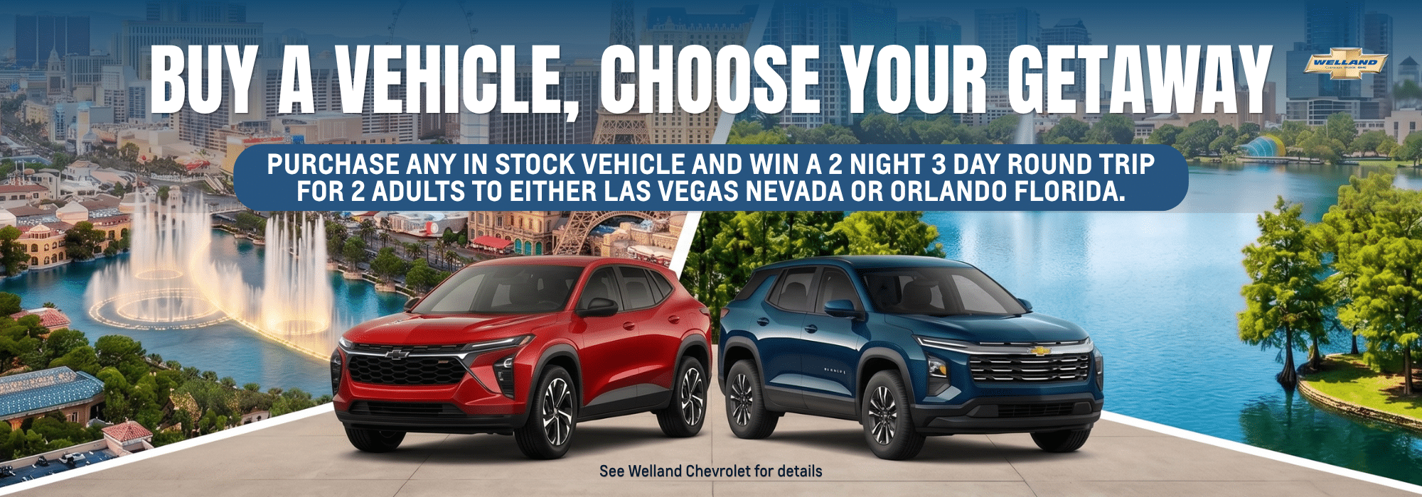 Buy a vehicle and win a getaway trip to Las Vegas or Orlando. Featured cars in front of cityscape.
