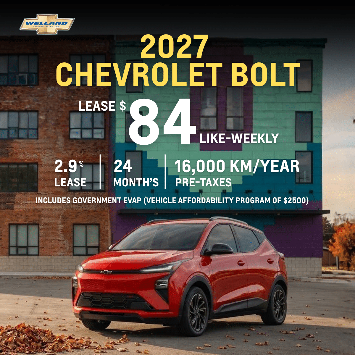 Red 2027 Chevrolet Bolt parked in front of colorful buildings. Lease offer details: $84 weekly, 2.9% rate, 24 months, 16,000 km/year. Includes government rebate.