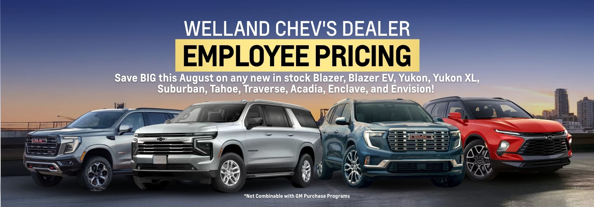 Welland Chev's Dealer employee pricing promotion featuring a lineup of new Chevrolet and GMC vehicles, including Blazer, Blazer EV, Yukon, Yukon XL, Suburban, Tahoe, Traverse, Acadia, Enclave, and Envision, with savings available this August.