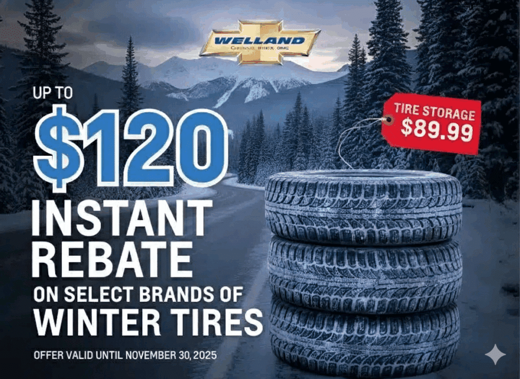 Promotional image for Welland Chevrolet featuring a winter tire sale, highlighting an instant rebate of up to $120 on select brands of winter tires and tire storage for $89.99, valid until November 30, 2025, set against a snowy mountain backdrop.
