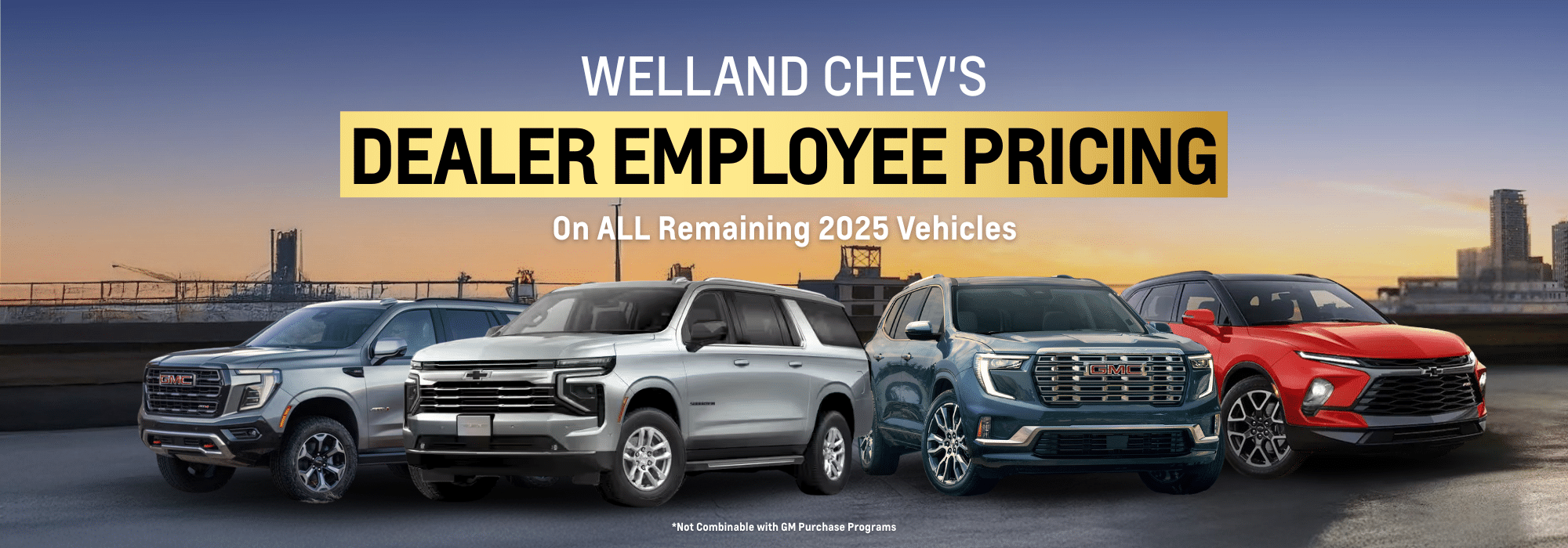 Welland Chev's promotional banner showcasing dealership employee pricing on all remaining 2025 vehicles, featuring a lineup of GMC and Chevrolet models against a city skyline background.