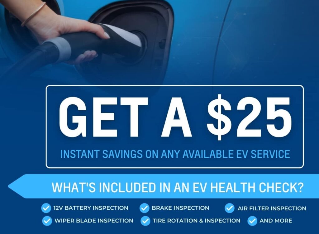 Get $25 off EV services including battery, brakes, air filter, wiper blades, and tire inspections.